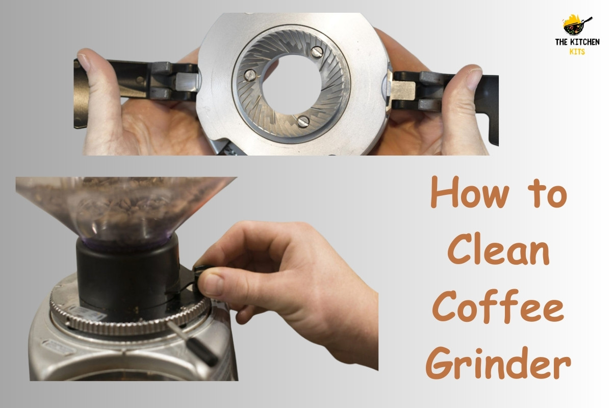 How to Clean Coffee Grinder - The Kitchen Kits