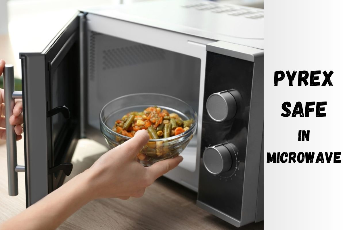 Pyrex Safe in Microwave: A Complete Guide! - The Kitchen Kits