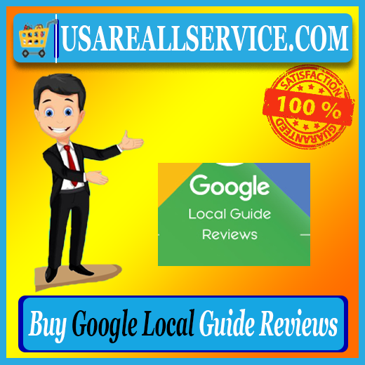 Buy Google Local Guide Reviews - 100% Positive Best Quality