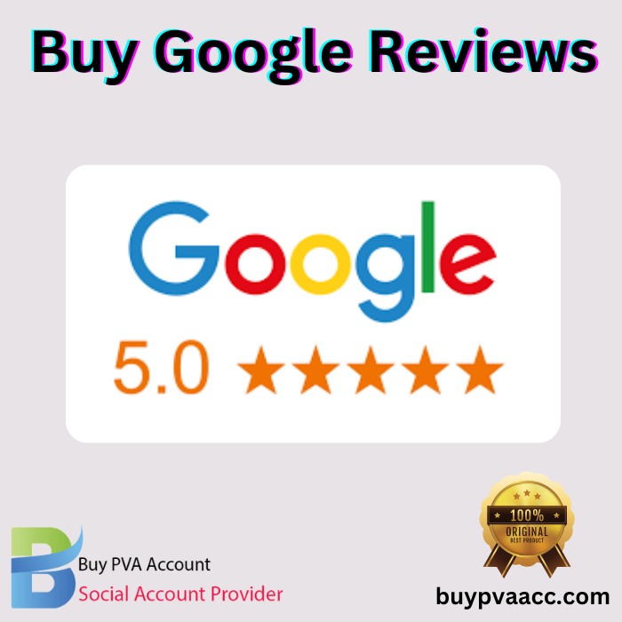 Buy Google reviews with high Quality and low price........